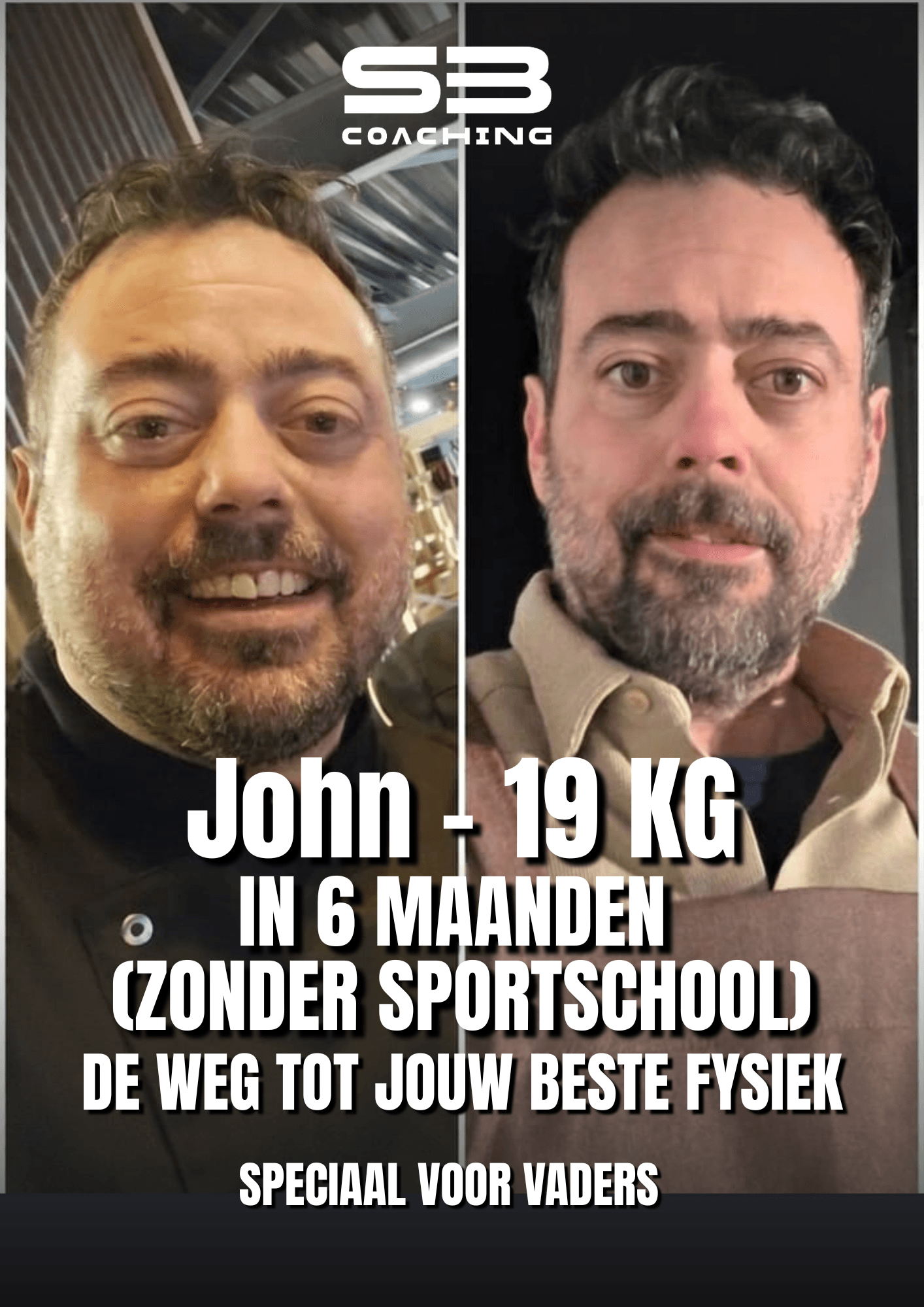 Transformatie van John - 19 KG