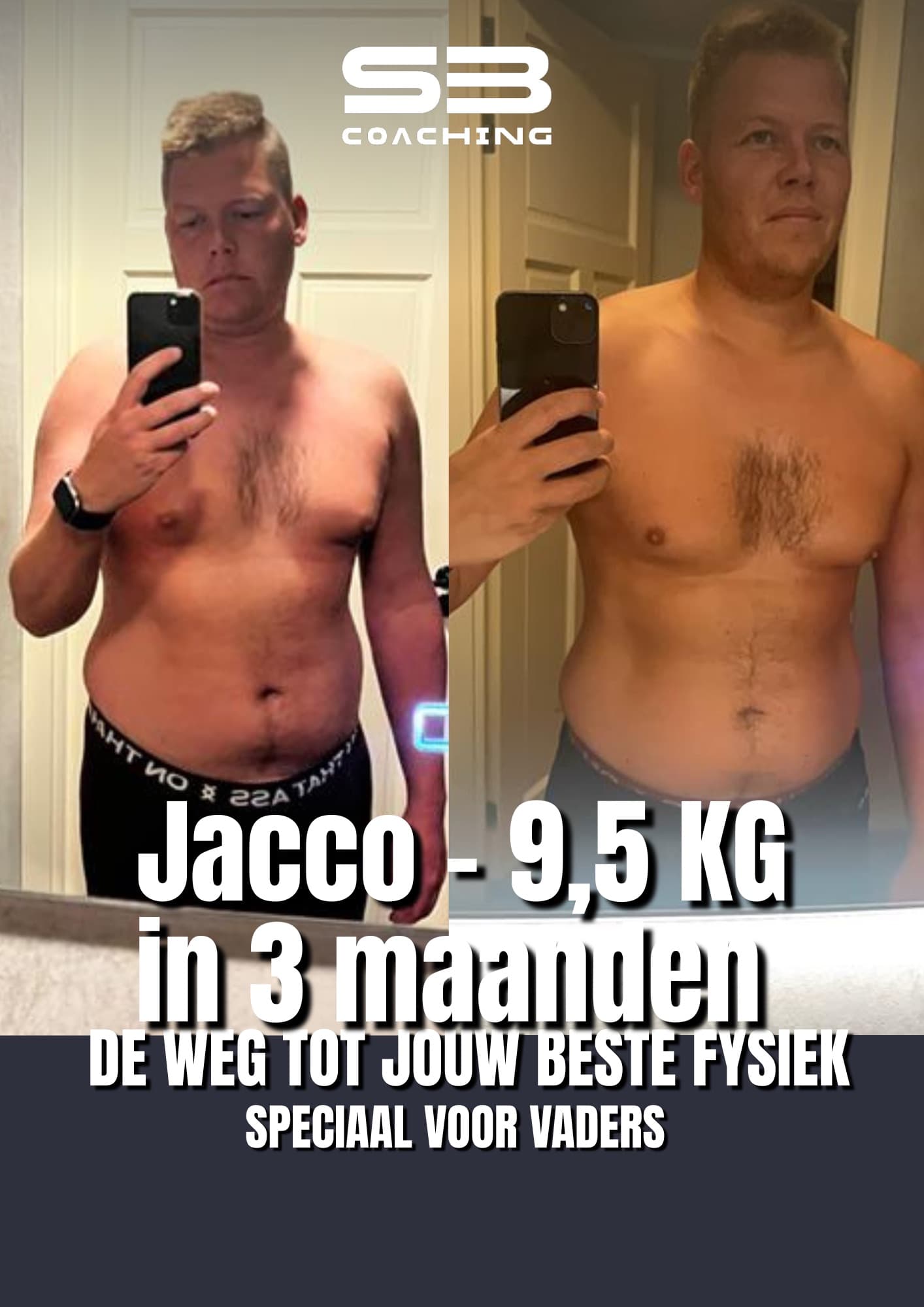 Transformatie van Jacco - 9,5 KG