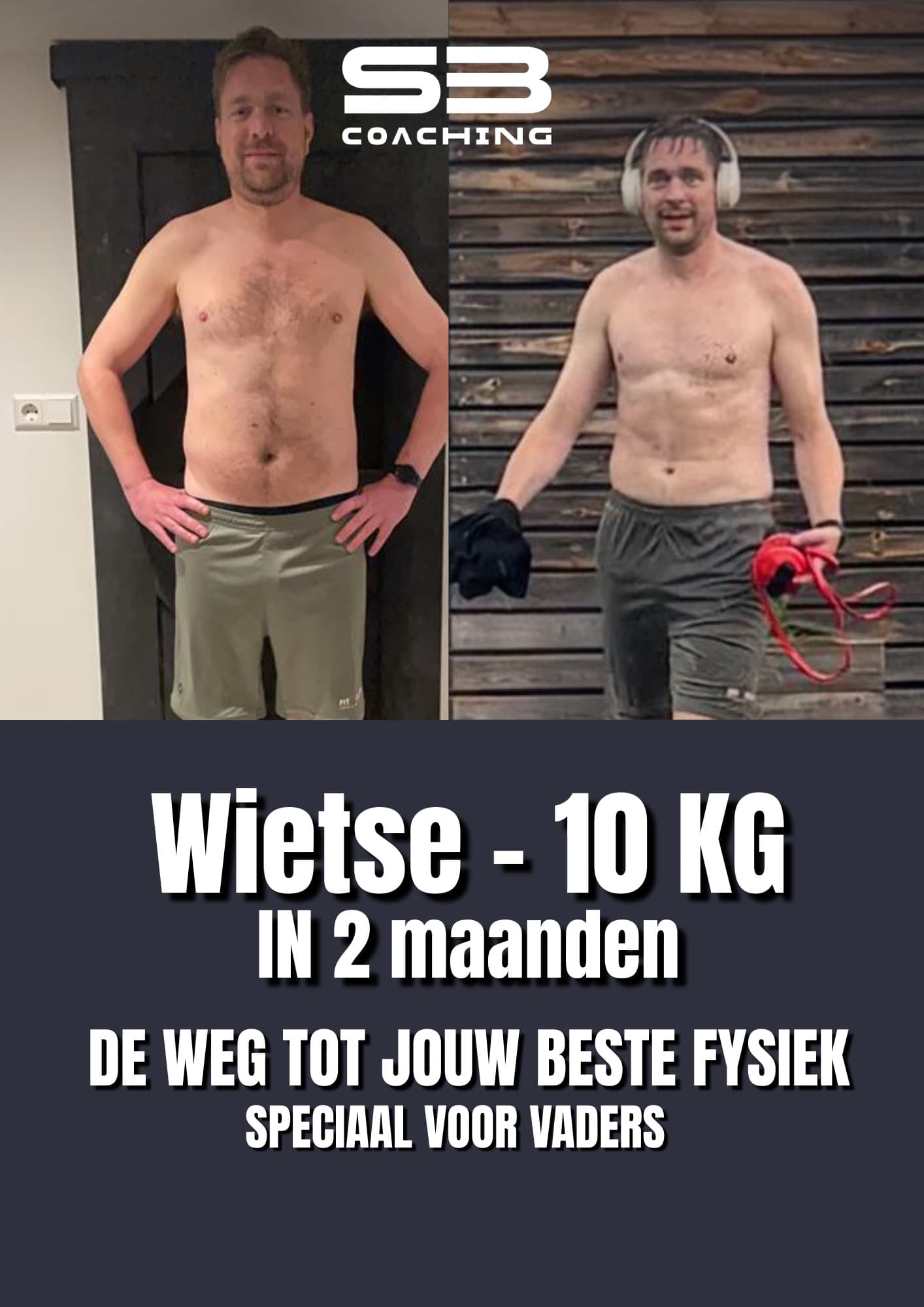 Voor-en-na transformatie 2 van een vader die afviel met coaching van Mannen met een Missie